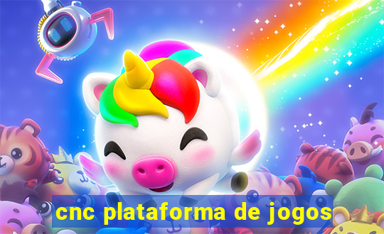 cnc plataforma de jogos